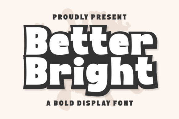 Better Bright: A Bold Display Font for Modern Web Design
